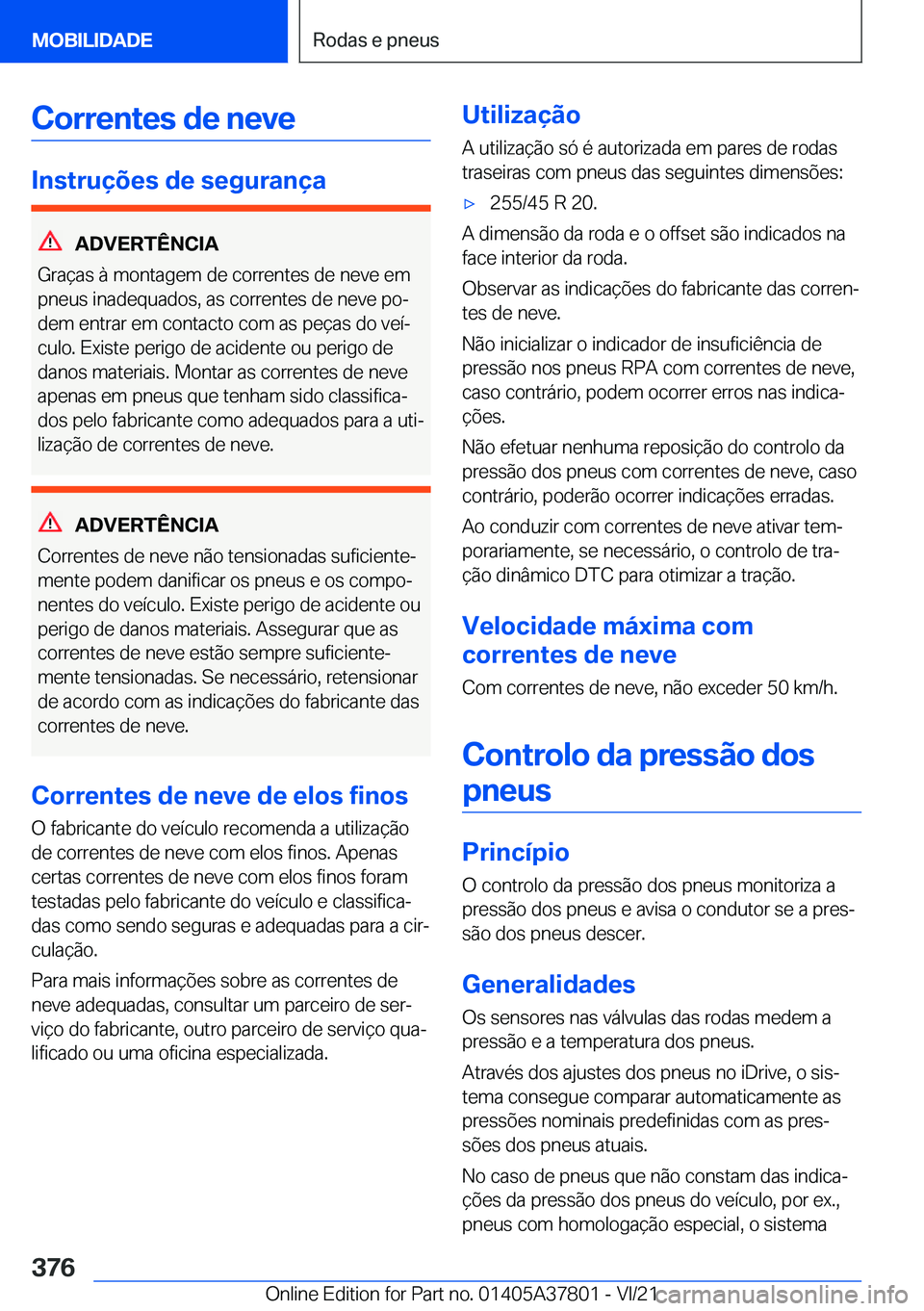 BMW X3 M 2022  Manual do condutor (in Portuguese) �C�o�r�r�e�n�t�e�s��d�e��n�e�v�e
�I�n�s�t�r�u�