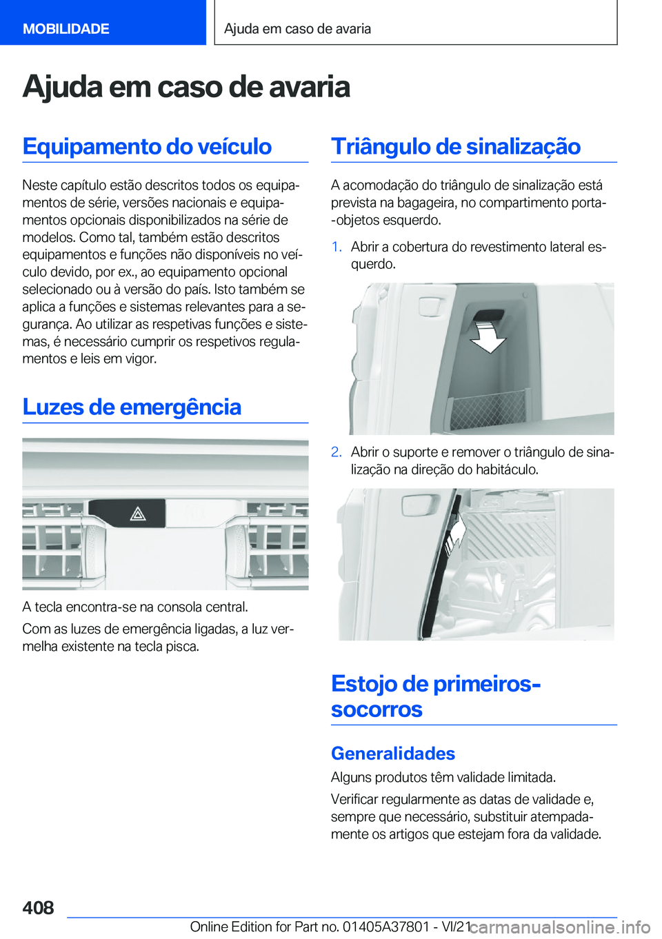 BMW X3 M 2022  Manual do condutor (in Portuguese) �A�j�u�d�a��e�m��c�a�s�o��d�e��a�v�a�r�i�a�E�q�u�i�p�a�m�e�n�t�o��d�o��v�e�