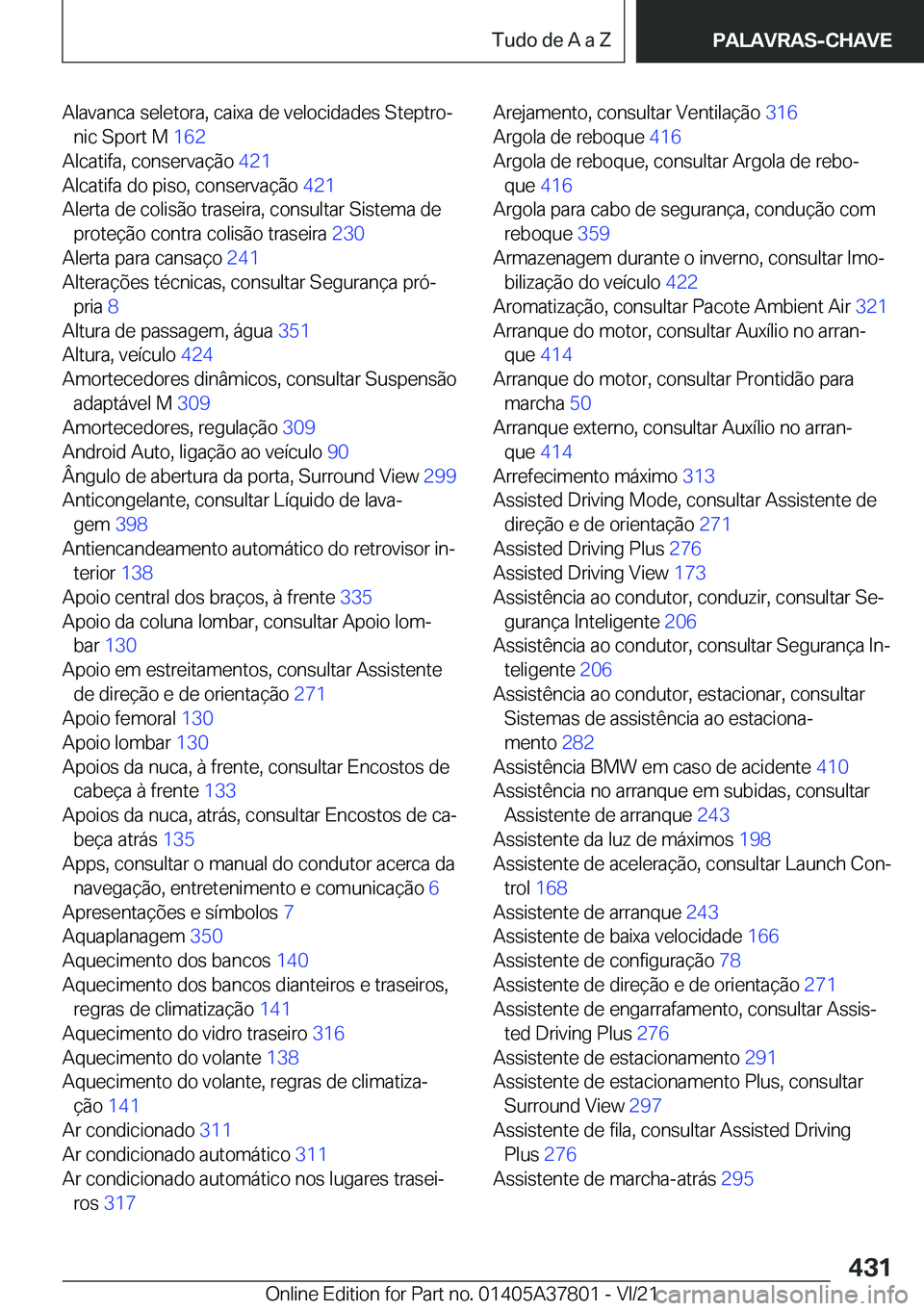 BMW X3 M 2022  Manual do condutor (in Portuguese) �A�l�a�v�a�n�c�a��s�e�l�e�t�o�r�a�,��c�a�i�x�a��d�e��v�e�l�o�c�i�d�a�d�e�s��S�t�e�p�t�r�oª�n�i�c��S�p�o�r�t��M� �1�6�2�
�A�l�c�a�t�i�f�a�,��c�o�n�s�e�r�v�a�
