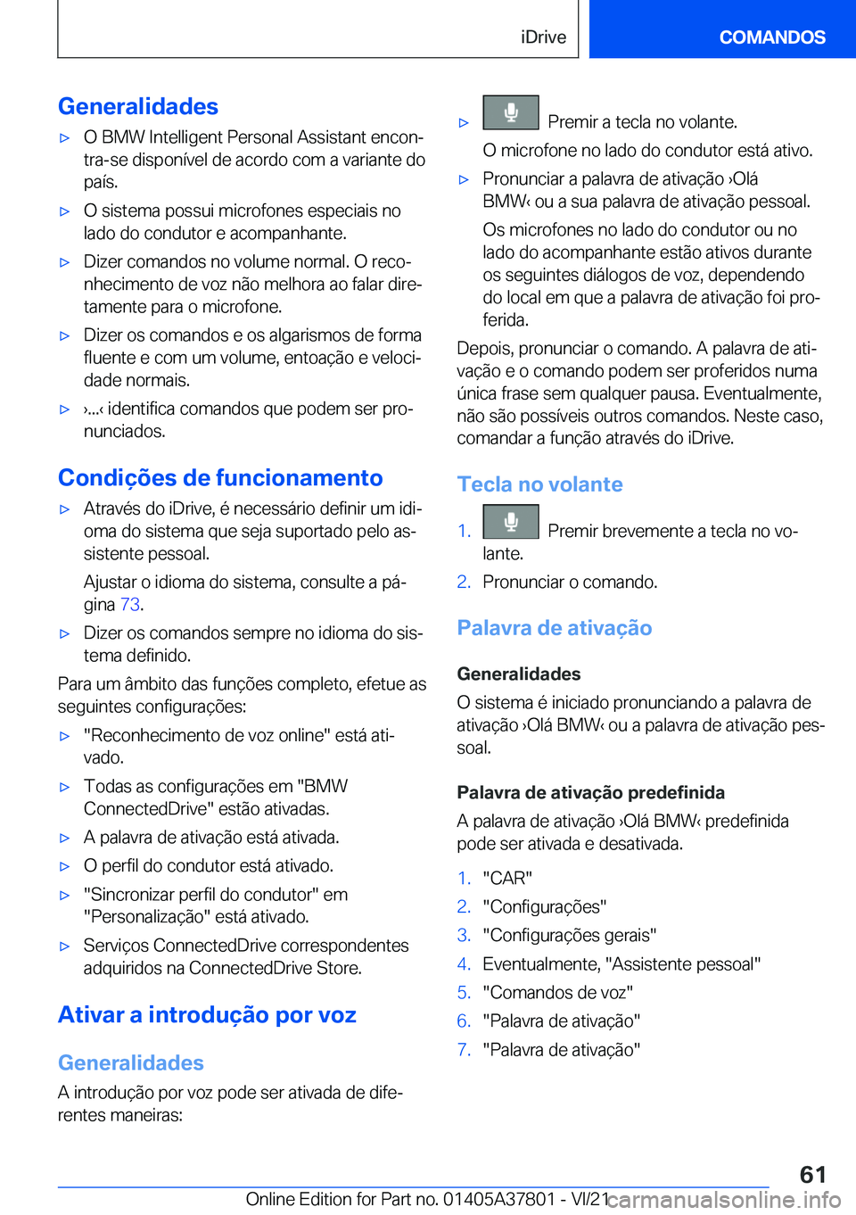 BMW X3 M 2022  Manual do condutor (in Portuguese) �G�e�n�e�r�a�l�i�d�a�d�e�s'x�O��B�M�W��I�n�t�e�l�l�i�g�e�n�t��P�e�r�s�o�n�a�l��A�s�s�i�s�t�a�n�t��e�n�c�o�nª�t�r�a�-�s�e��d�i�s�p�o�n�