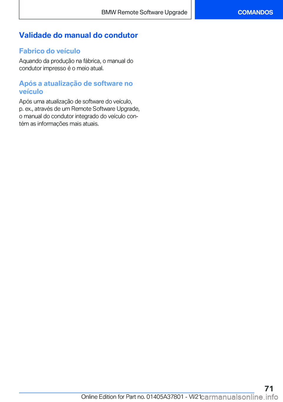 BMW X3 M 2022  Manual do condutor (in Portuguese) �V�a�l�i�d�a�d�e��d�o��m�a�n�u�a�l��d�o��c�o�n�d�u�t�o�r
�F�a�b�r�i�c�o��d�o��v�e�