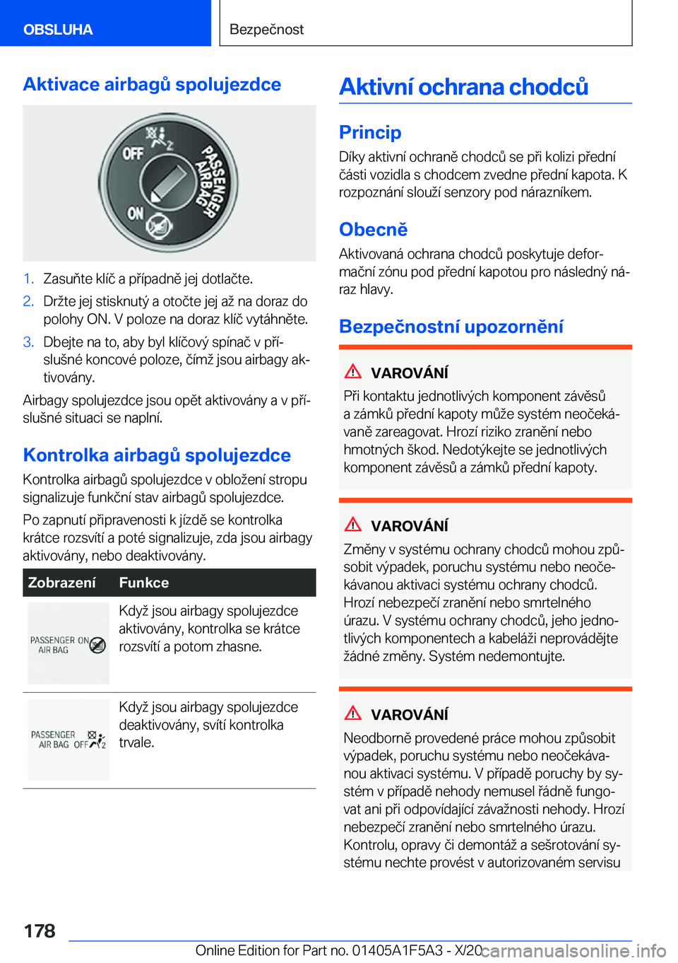 BMW X3 M 2021  Návod na použití (in Czech) �A�k�t�i�v�a�c�e��a�i�r�b�a�g0��s�p�o�l�u�j�e�z�d�c�e�1�.�Z�a�s�u�
