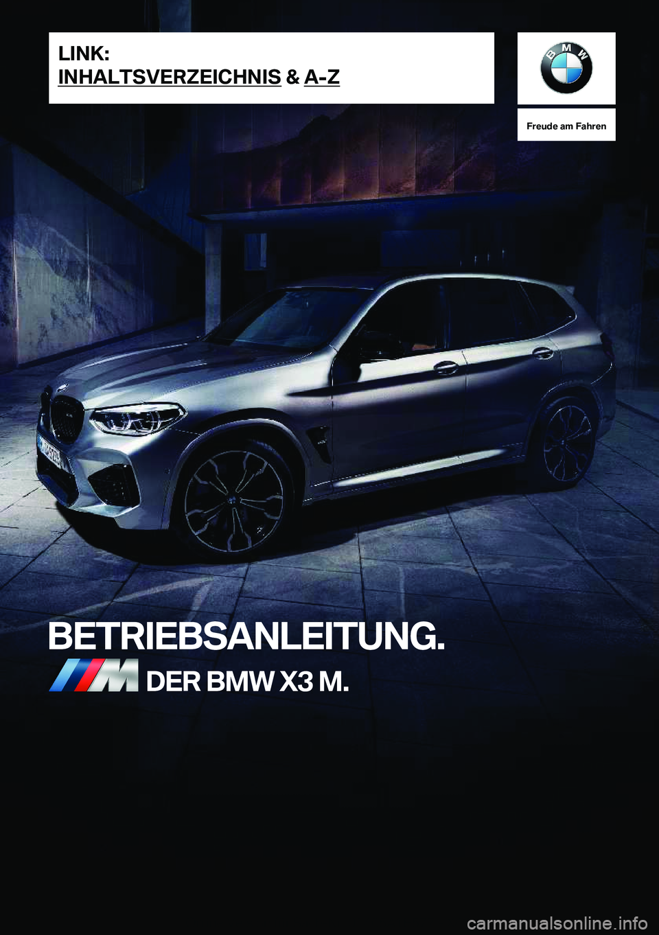 BMW X3 M 2021  Betriebsanleitungen (in German) �F�r�e�u�d�e��a�m��F�a�h�r�e�n
�B�E�T�R�I�E�B�S�A�N�L�E�I�T�U�N�G�.�D�E�R��B�M�W��X�3��M�.�L�I�N�K�:
�I�N�H�A�L�T�S�V�E�R�Z�E�I�C�H�N�I�S��&��A�-�Z�O�n�l�i�n�e��V�e�r�s�i�o�n��f�