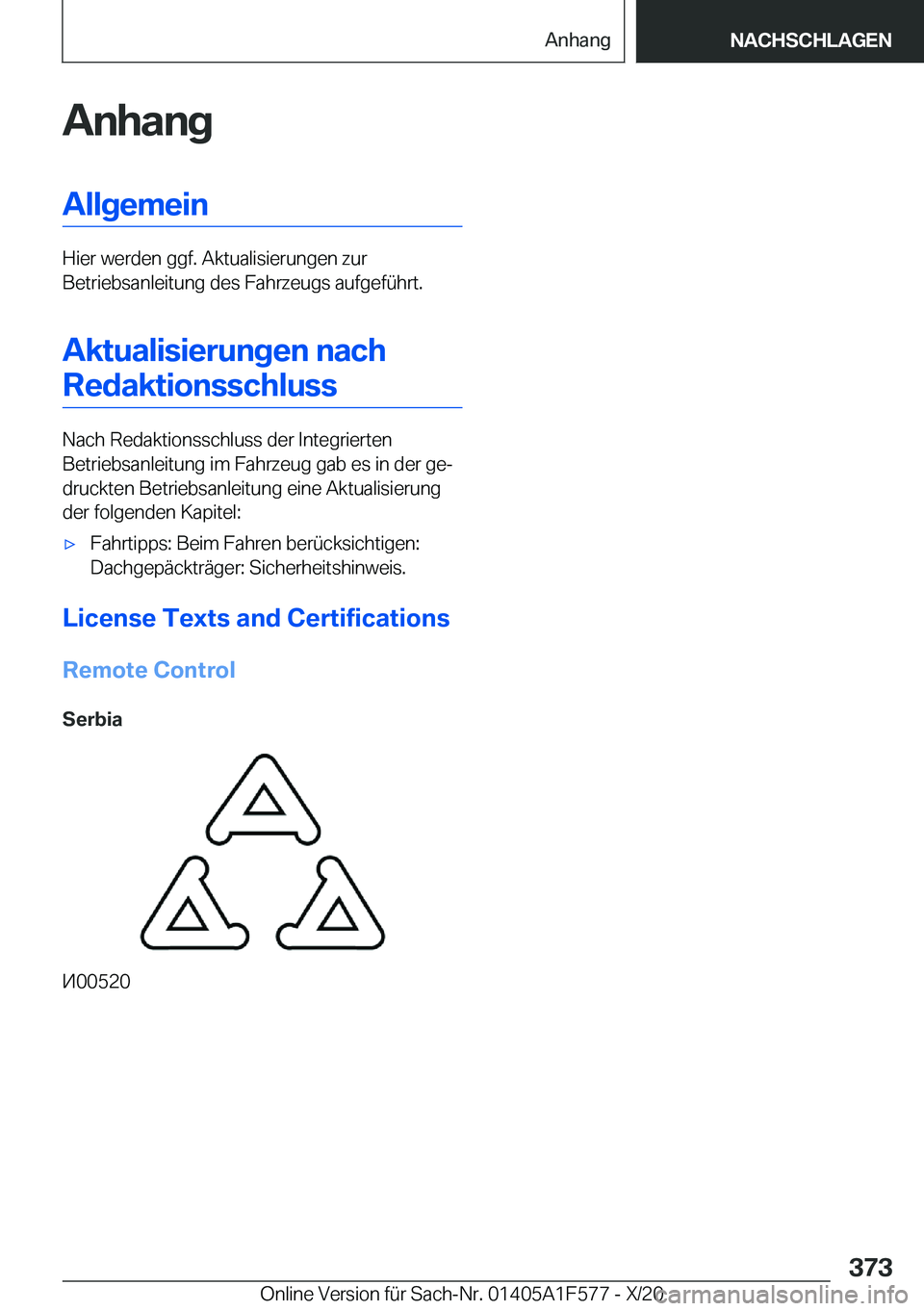 BMW X3 M 2021  Betriebsanleitungen (in German) �A�n�h�a�n�g�A�l�l�g�e�m�e�i�n
�H�i�e�r��w�e�r�d�e�n��g�g�f�.��A�k�t�u�a�l�i�s�i�e�r�u�n�g�e�n��z�u�r
�B�e�t�r�i�e�b�s�a�n�l�e�i�t�u�n�g��d�e�s��F�a�h�r�z�e�u�g�s��a�u�f�g�e�f�