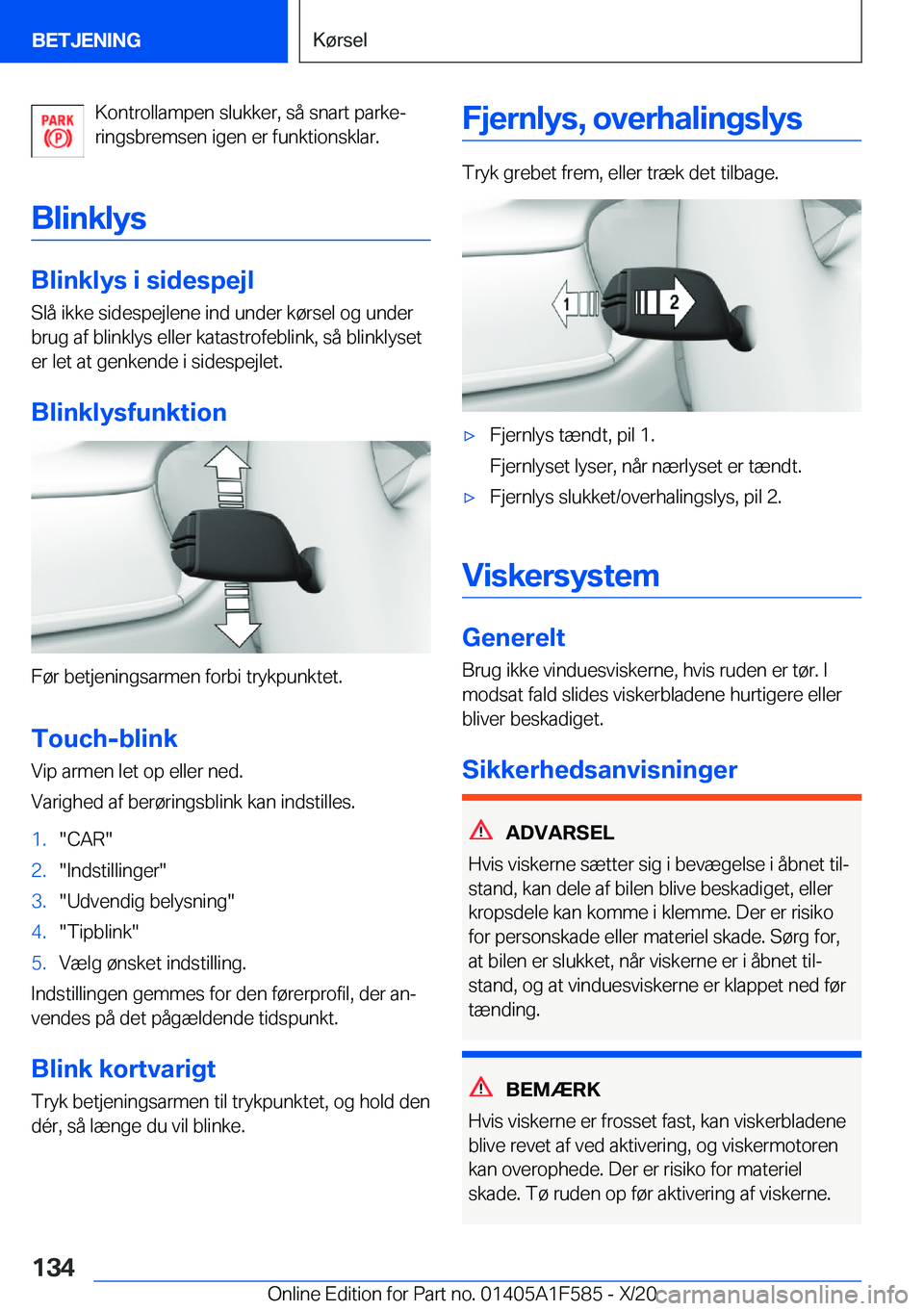 BMW X3 M 2021  InstruktionsbØger (in Danish) �K�o�n�t�r�o�l�l�a�m�p�e�n��s�l�u�k�k�e�r�,��s�å��s�n�a�r�t��p�a�r�k�ej
�r�i�n�g�s�b�r�e�m�s�e�n��i�g�e�n��e�r��f�u�n�k�t�i�o�n�s�k�l�a�r�.
�B�l�i�n�k�l�y�s
�B�l�i�n�k�l�y�s��i��s�i�d�e�s�p