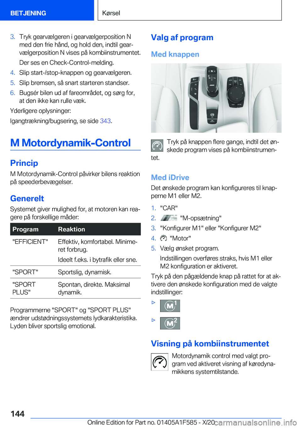BMW X3 M 2021  InstruktionsbØger (in Danish) �3�.�T�r�y�k��g�e�a�r�v�æ�l�g�e�r�e�n��i��g�e�a�r�v�æ�l�g�e�r�p�o�s�i�t�i�o�n��N
�m�e�d��d�e�n��f�r�i�e��h�å�n�d�,��o�g��h�o�l�d��d�e�n�,��i�n�d�t�i�l��g�e�a�rj
�v�æ�l�g�e�r�p�o�s�i�t