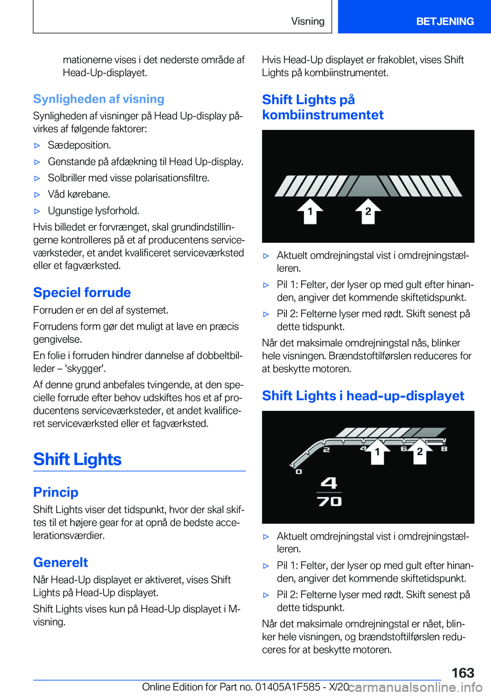 BMW X3 M 2021  InstruktionsbØger (in Danish) �m�a�t�i�o�n�e�r�n�e��v�i�s�e�s��i��d�e�t��n�e�d�e�r�s�t�e��o�m�r�å�d�e��a�f
�H�e�a�d�-�U�p�-�d�i�s�p�l�a�y�e�t�.
�S�y�n�l�i�g�h�e�d�e�n��a�f��v�i�s�n�i�n�g
�S�y�n�l�i�g�h�e�d�e�n��a�f��v�i