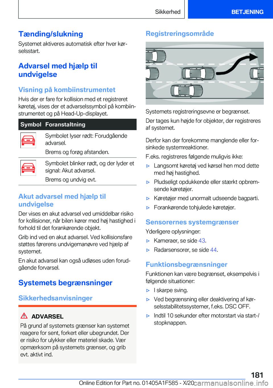 BMW X3 M 2021  InstruktionsbØger (in Danish) �T�æ�n�d�i�n�g�/�s�l�u�k�n�i�n�g�S�y�s�t�e�m�e�t��a�k�t�i�v�e�r�e�s��a�u�t�o�m�a�t�i�s�k��e�f�t�e�r��h�v�e�r��k�