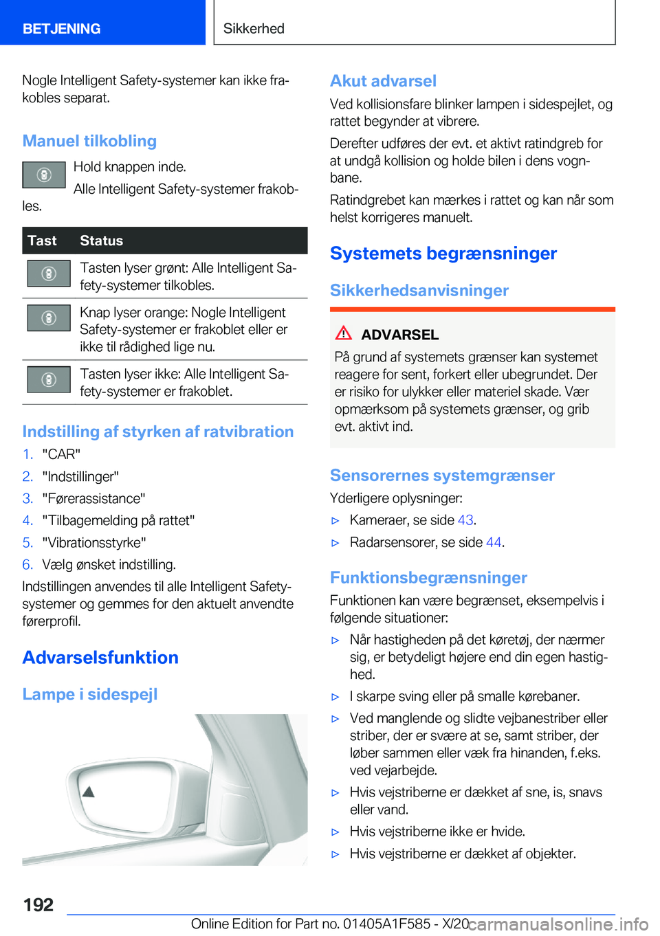 BMW X3 M 2021  InstruktionsbØger (in Danish) �N�o�g�l�e��I�n�t�e�l�l�i�g�e�n�t��S�a�f�e�t�y�-�s�y�s�t�e�m�e�r��k�a�n��i�k�k�e��f�r�aj�k�o�b�l�e�s��s�e�p�a�r�a�t�.
�M�a�n�u�e�l��t�i�l�k�o�b�l�i�n�g �H�o�l�d��k�n�a�p�p�e�n��i�n�d�e�.
�A�