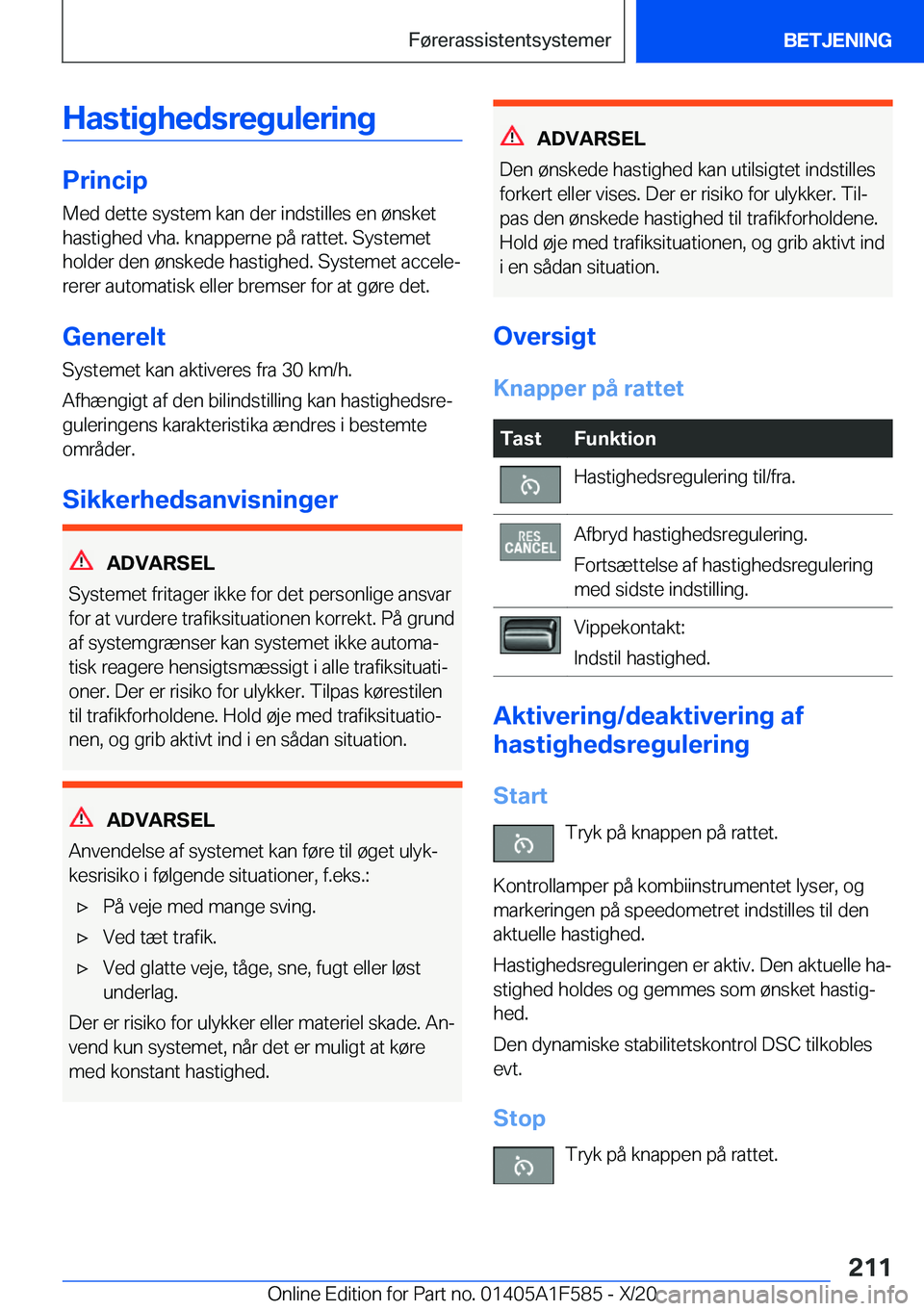 BMW X3 M 2021  InstruktionsbØger (in Danish) �H�a�s�t�i�g�h�e�d�s�r�e�g�u�l�e�r�i�n�g
�P�r�i�n�c�i�p�M�e�d��d�e�t�t�e��s�y�s�t�e�m��k�a�n��d�e�r��i�n�d�s�t�i�l�l�e�s��e�n��