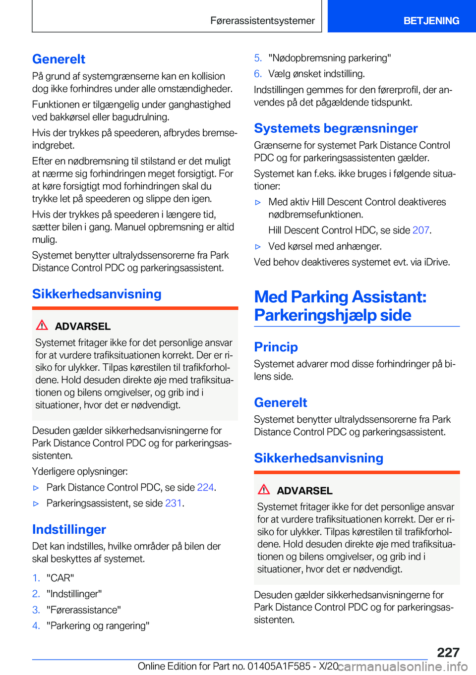 BMW X3 M 2021  InstruktionsbØger (in Danish) �G�e�n�e�r�e�l�t�P�å��g�r�u�n�d��a�f��s�y�s�t�e�m�g�r�æ�n�s�e�r�n�e��k�a�n��e�n��k�o�l�l�i�s�i�o�n
�d�o�g��i�k�k�e��f�o�r�h�i�n�d�r�e�s��u�n�d�e�r��a�l�l�e��o�m�s�t�æ�n�d�i�g�h�e�d�e�r�.