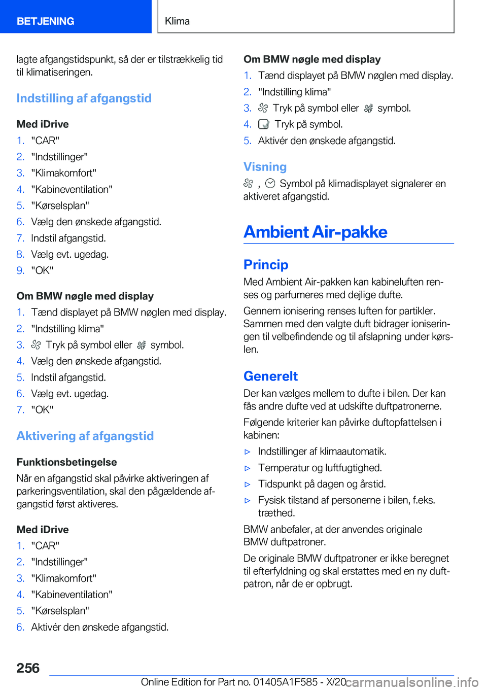 BMW X3 M 2021  InstruktionsbØger (in Danish) �l�a�g�t�e��a�f�g�a�n�g�s�t�i�d�s�p�u�n�k�t�,��s�å��d�e�r��e�r��t�i�l�s�t�r�æ�k�k�e�l�i�g��t�i�d�t�i�l��k�l�i�m�a�t�i�s�e�r�i�n�g�e�n�.
�I�n�d�s�t�i�l�l�i�n�g��a�f��a�f�g�a�n�g�s�t�i�d
�M�e