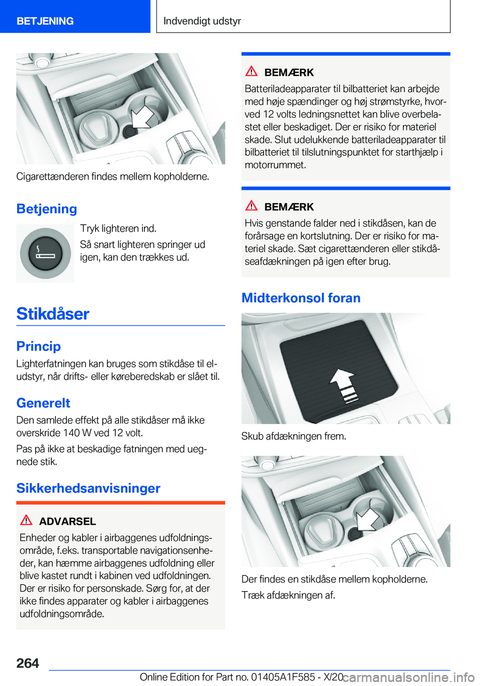 BMW X3 M 2021  InstruktionsbØger (in Danish) �C�i�g�a�r�e�t�t�æ�n�d�e�r�e�n��f�i�n�d�e�s��m�e�l�l�e�m��k�o�p�h�o�l�d�e�r�n�e�.�B�e�t�j�e�n�i�n�g �T�r�y�k��l�i�g�h�t�e�r�e�n��i�n�d�.
�S�å��s�n�a�r�t��l�i�g�h�t�e�r�e�n��s�p�r�i�n�g�e�r�