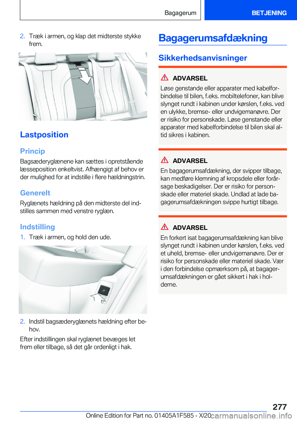 BMW X3 M 2021  InstruktionsbØger (in Danish) �2�.�T�r�æ�k��i��a�r�m�e�n�,��o�g��k�l�a�p��d�e�t��m�i�d�t�e�r�s�t�e��s�t�y�k�k�e�f�r�e�m�.
�L�a�s�t�p�o�s�i�t�i�o�n
�P�r�i�n�c�i�p
�B�a�g�s�æ�d�e�r�y�g�l�æ�n�e�n�e��k�a�n��s�æ�t�t�e�s��