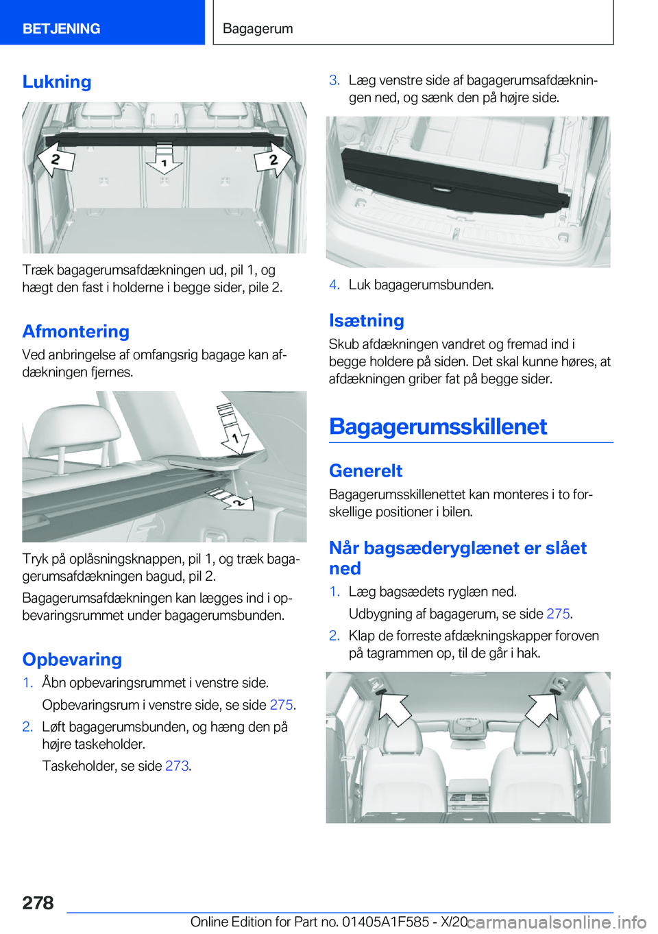 BMW X3 M 2021  InstruktionsbØger (in Danish) �L�u�k�n�i�n�g
�T�r�æ�k��b�a�g�a�g�e�r�u�m�s�a�f�d�æ�k�n�i�n�g�e�n��u�d�,��p�i�l��1�,��o�g�h�æ�g�t��d�e�n��f�a�s�t��i��h�o�l�d�e�r�n�e��i��b�e�g�g�e��s�i�d�e�r�,��p�i�l�e��2�.
�A�f�m�