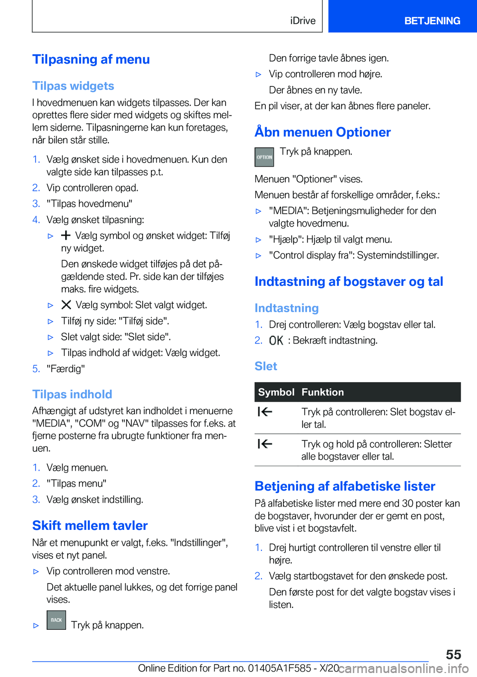 BMW X3 M 2021  InstruktionsbØger (in Danish) �T�i�l�p�a�s�n�i�n�g��a�f��m�e�n�u
�T�i�l�p�a�s��w�i�d�g�e�t�s �I��h�o�v�e�d�m�e�n�u�e�n��k�a�n��w�i�d�g�e�t�s��t�i�l�p�a�s�s�e�s�.��D�e�r��k�a�n
�o�p�r�e�t�t�e�s��f�l�e�r�e��s�i�d�e�r��m�