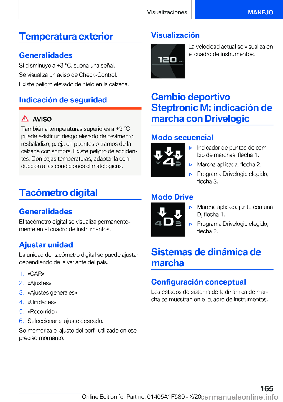 BMW X3 M 2021  Manuales de Empleo (in Spanish) �T�e�m�p�e�r�a�t�u�r�a��e�x�t�e�r�i�o�r
�G�e�n�e�r�a�l�i�d�a�d�e�s
�S�i��d�i�s�m�i�n�u�y�e��a��+�3�