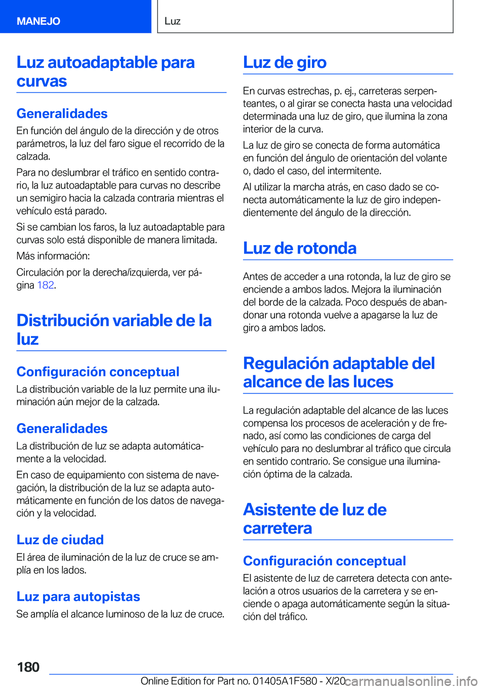 BMW X3 M 2021  Manuales de Empleo (in Spanish) �L�u�z��a�u�t�o�a�d�a�p�t�a�b�l�e��p�a�r�a�c�u�r�v�a�s
�G�e�n�e�r�a�l�i�d�a�d�e�s
�E�n��f�u�n�c�i�