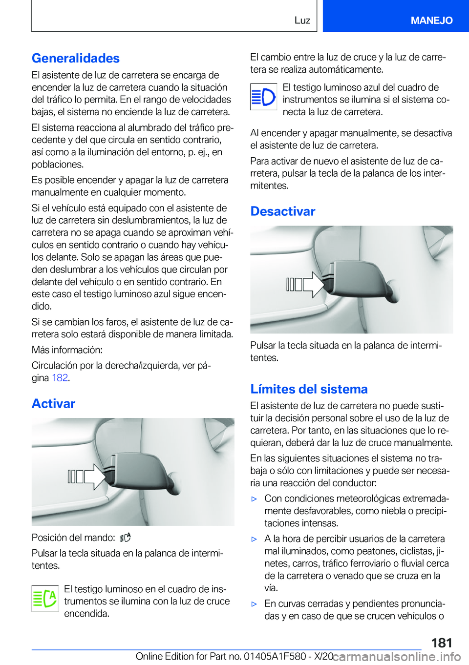 BMW X3 M 2021  Manuales de Empleo (in Spanish) �G�e�n�e�r�a�l�i�d�a�d�e�s
�E�l��a�s�i�s�t�e�n�t�e��d�e��l�u�z��d�e��c�a�r�r�e�t�e�r�a��s�e��e�n�c�a�r�g�a��d�e
�e�n�c�e�n�d�e�r��l�a��l�u�z��d�e��c�a�r�r�e�t�e�r�a��c�u�a�n�d�o��l�a��s