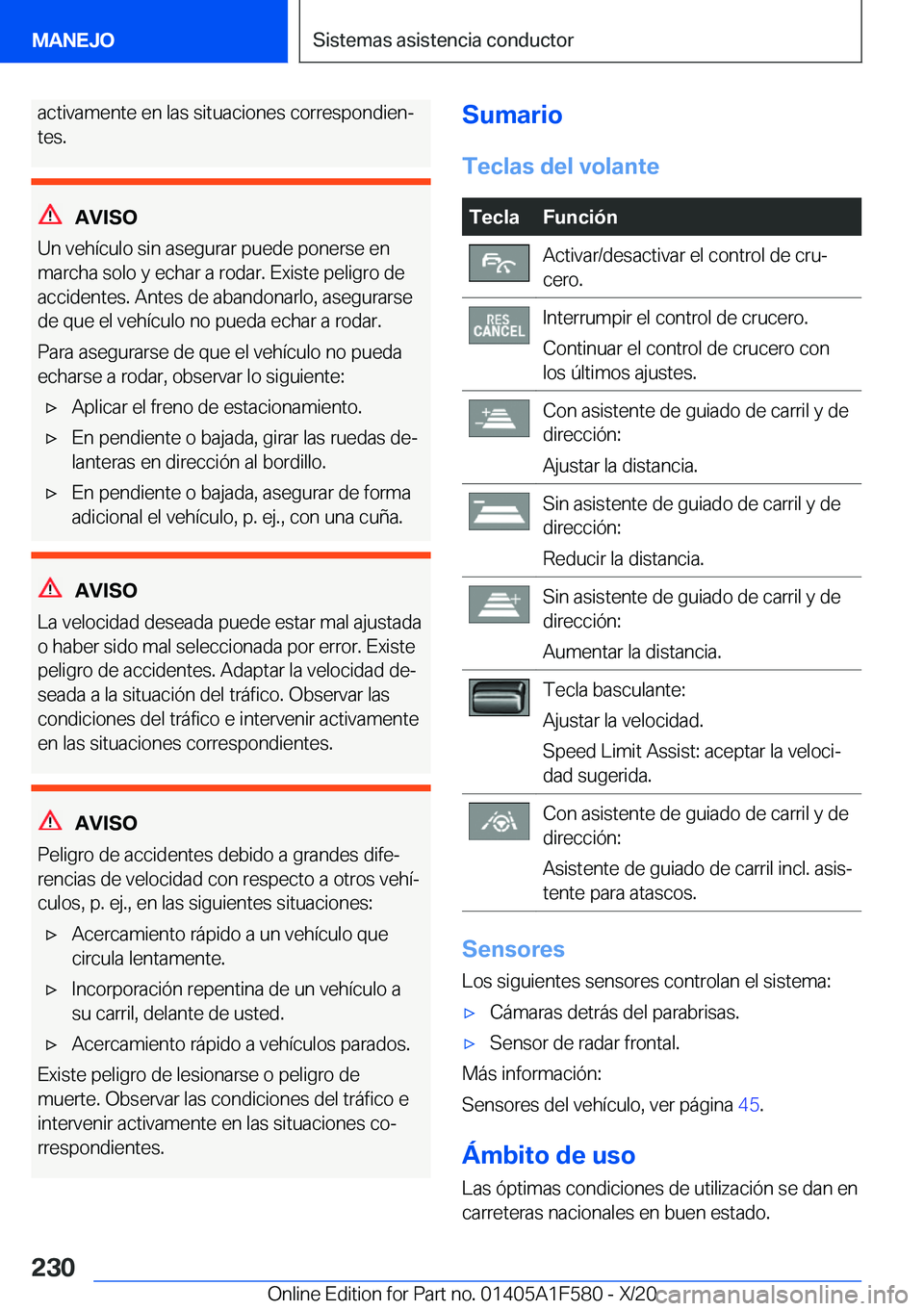 BMW X3 M 2021  Manuales de Empleo (in Spanish) �a�c�t�i�v�a�m�e�n�t�e��e�n��l�a�s��s�i�t�u�a�c�i�o�n�e�s��c�o�r�r�e�s�p�o�n�d�i�e�nª
�t�e�s�.
�A�V�I�S�O
�U�n��v�e�h�