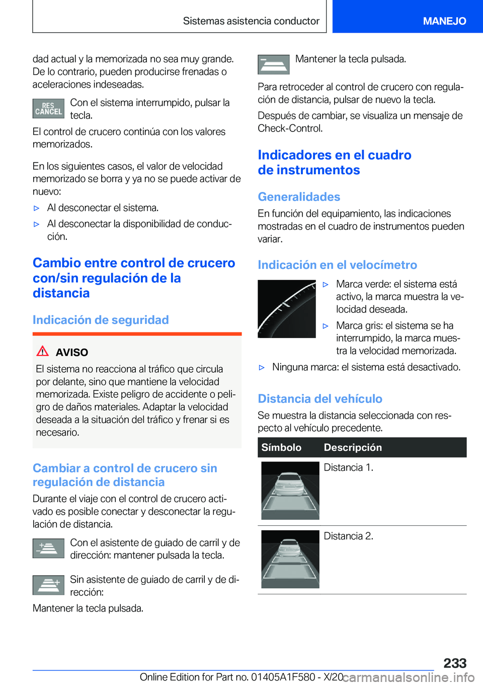 BMW X3 M 2021  Manuales de Empleo (in Spanish) �d�a�d��a�c�t�u�a�l��y��l�a��m�e�m�o�r�i�z�a�d�a��n�o��s�e�a��m�u�y��g�r�a�n�d�e�.
�D�e��l�o��c�o�n�t�r�a�r�i�o�,��p�u�e�d�e�n��p�r�o�d�u�c�i�r�s�e��f�r�e�n�a�d�a�s��o
�a�c�e�l�e�r�a�c�i