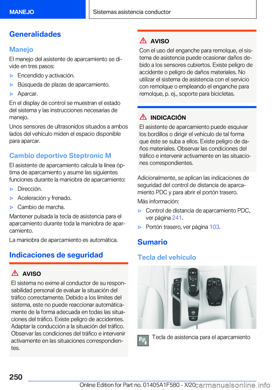 BMW X3 M 2021  Manuales de Empleo (in Spanish) �G�e�n�e�r�a�l�i�d�a�d�e�s�M�a�n�e�j�o
�E�l��m�a�n�e�j�o��d�e�l��a�s�i�s�t�e�n�t�e��d�e��a�p�a�r�c�a�m�i�e�n�t�o��s�e��d�iª
�v�i�d�e��e�n��t�r�e�s��p�a�s�o�s�:x�E�n�c�e�n�d�i�d�o��y��a�