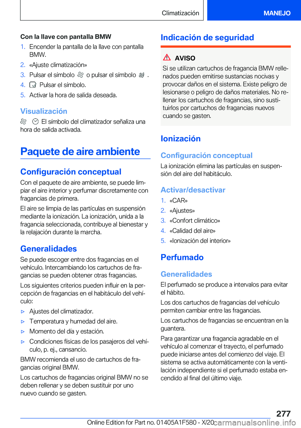 BMW X3 M 2021  Manuales de Empleo (in Spanish) �C�o�n��l�a��l�l�a�v�e��c�o�n��p�a�n�t�a�l�l�a��B�M�W�1�.�E�n�c�e�n�d�e�r��l�a��p�a�n�t�a�l�l�a��d�e��l�a��l�l�a�v�e��c�o�n��p�a�n�t�a�l�l�a�B�M�W�.�2�.�«�A�j�u�s�t�e��c�l�i�m�a�t�i�z�a�