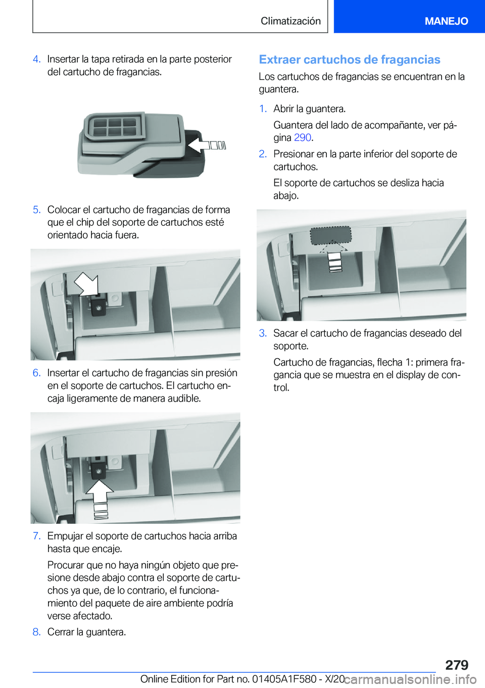 BMW X3 M 2021  Manuales de Empleo (in Spanish) �4�.�I�n�s�e�r�t�a�r��l�a��t�a�p�a��r�e�t�i�r�a�d�a��e�n��l�a��p�a�r�t�e��p�o�s�t�e�r�i�o�r�d�e�l��c�a�r�t�u�c�h�o��d�e��f�r�a�g�a�n�c�i�a�s�.�5�.�C�o�l�o�c�a�r��e�l��c�a�r�t�u�c�h�o��d�e