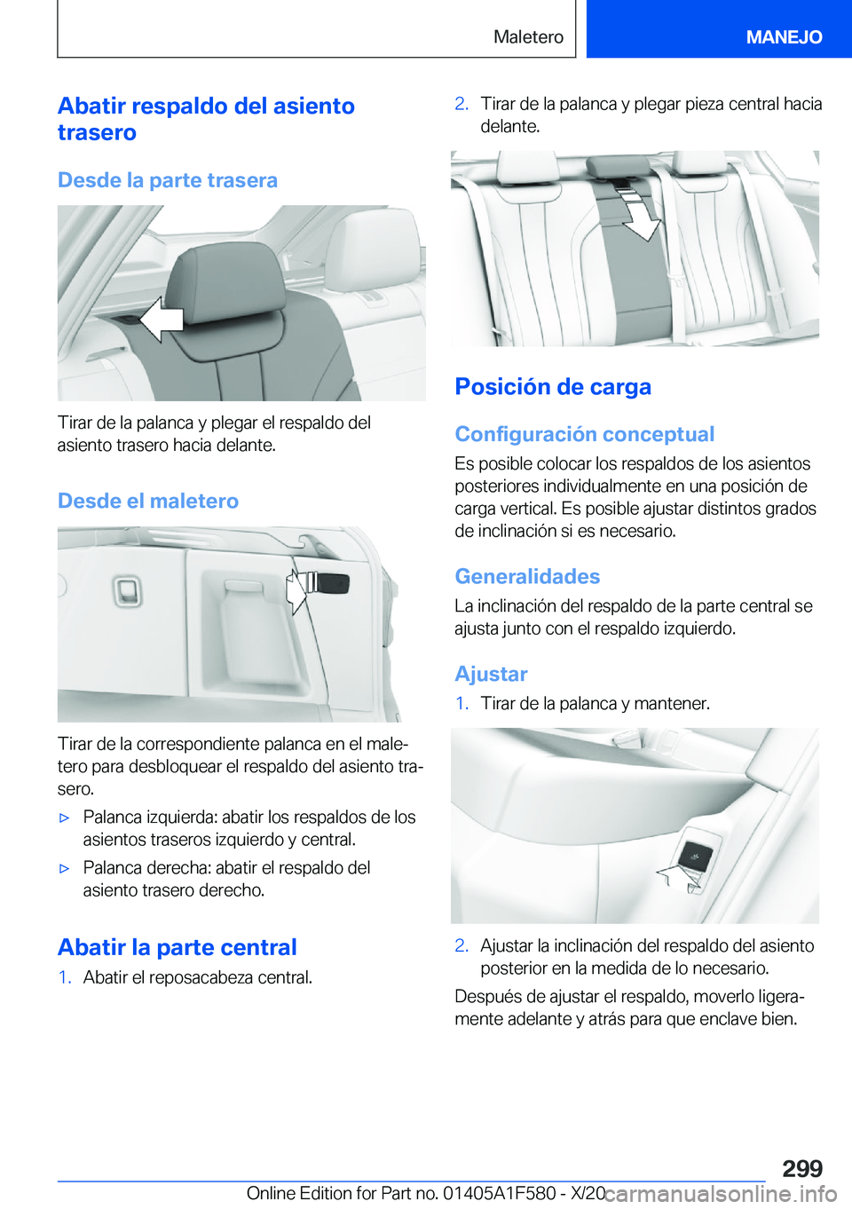 BMW X3 M 2021  Manuales de Empleo (in Spanish) �A�b�a�t�i�r��r�e�s�p�a�l�d�o��d�e�l��a�s�i�e�n�t�o
�t�r�a�s�e�r�o
�D�e�s�d�e��l�a��p�a�r�t�e��t�r�a�s�e�r�a
�T�i�r�a�r��d�e��l�a��p�a�l�a�n�c�a��y��p�l�e�g�a�r��e�l��r�e�s�p�a�l�d�o��d�