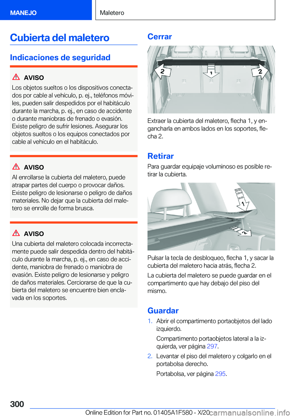 BMW X3 M 2021  Manuales de Empleo (in Spanish) �C�u�b�i�e�r�t�a��d�e�l��m�a�l�e�t�e�r�o
�I�n�d�i�c�a�c�i�o�n�e�s��d�e��s�e�g�u�r�i�d�a�d
�A�V�I�S�O
�L�o�s��o�b�j�e�t�o�s��s�u�e�l�t�o�s��o��l�o�s��d�i�s�p�o�s�i�t�i�v�o�s��c�o�n�e�c�t�aª