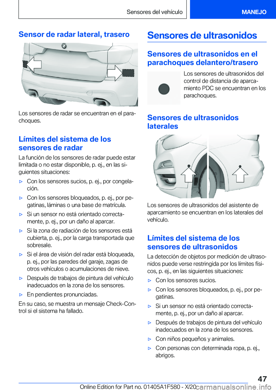 BMW X3 M 2021  Manuales de Empleo (in Spanish) �S�e�n�s�o�r��d�e��r�a�d�a�r��l�a�t�e�r�a�l�,��t�r�a�s�e�r�o
�L�o�s��s�e�n�s�o�r�e�s��d�e��r�a�d�a�r��s�e��e�n�c�u�e�n�t�r�a�n��e�n��e�l��p�a�r�aª
�c�h�o�q�u�e�s�.
�L�