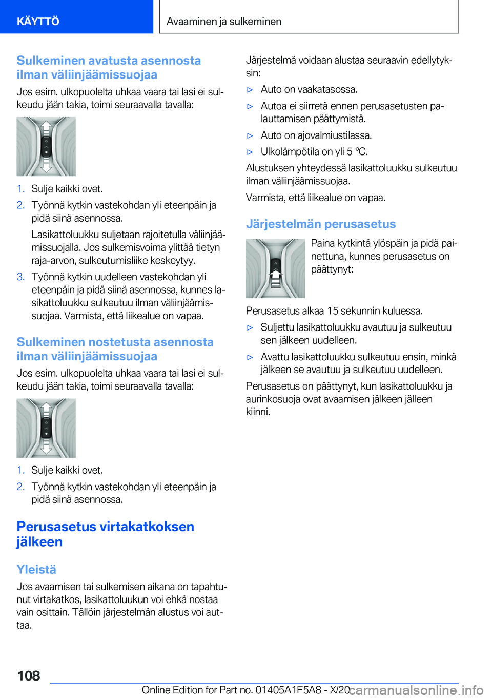 BMW X3 M 2021  Omistajan Käsikirja (in Finnish) �S�u�l�k�e�m�i�n�e�n��a�v�a�t�u�s�t�a��a�s�e�n�n�o�s�t�a
�i�l�m�a�n��v�