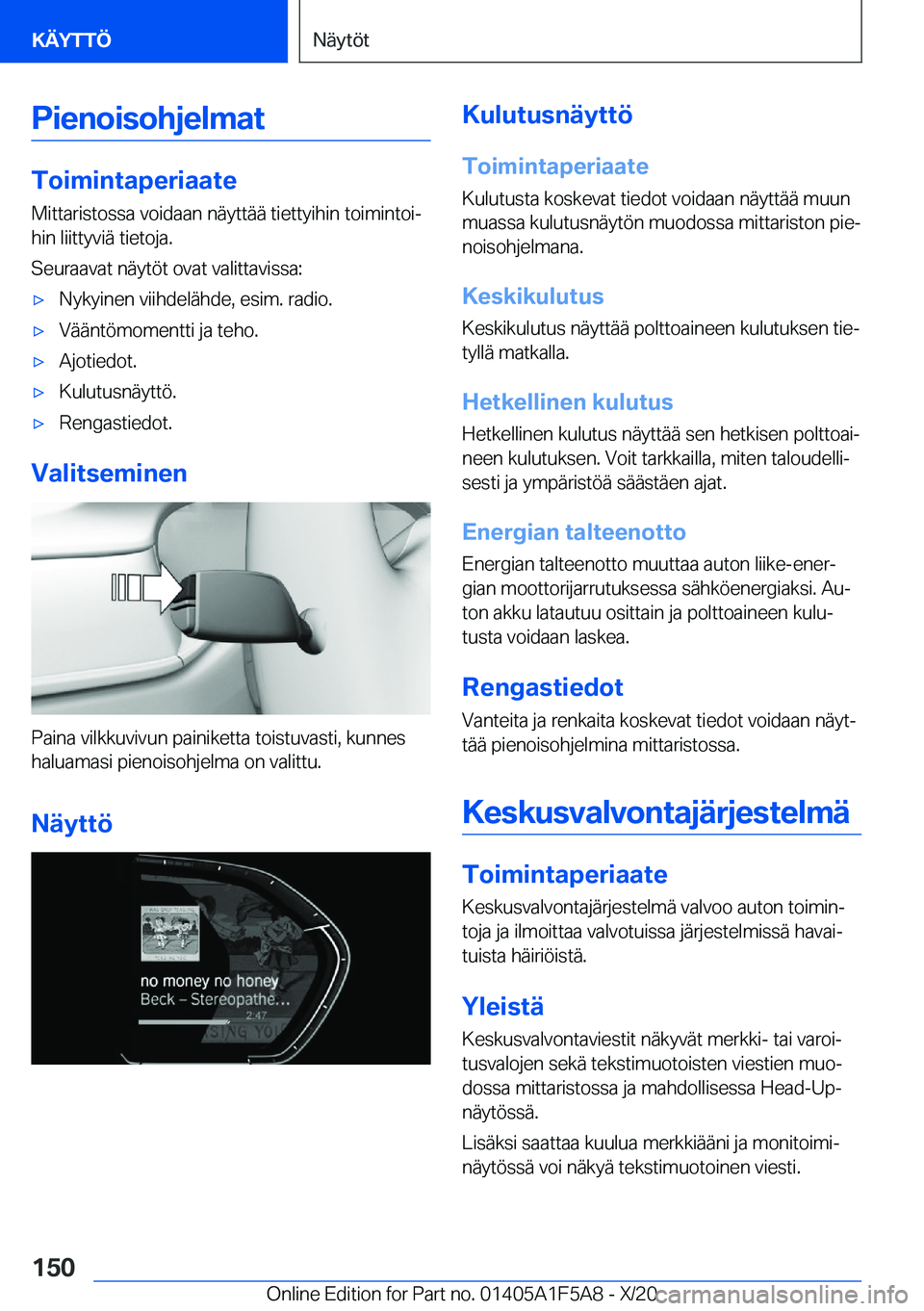 BMW X3 M 2021  Omistajan Käsikirja (in Finnish) �P�i�e�n�o�i�s�o�h�j�e�l�m�a�t
�T�o�i�m�i�n�t�a�p�e�r�i�a�a�t�e
�M�i�t�t�a�r�i�s�t�o�s�s�a��v�o�i�d�a�a�n��n�
