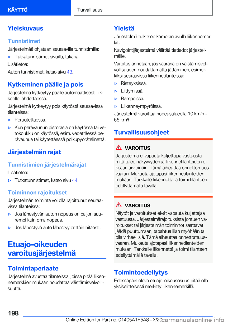 BMW X3 M 2021  Omistajan Käsikirja (in Finnish) �Y�l�e�i�s�k�u�v�a�u�s
�T�u�n�n�i�s�t�i�m�e�t
�J�