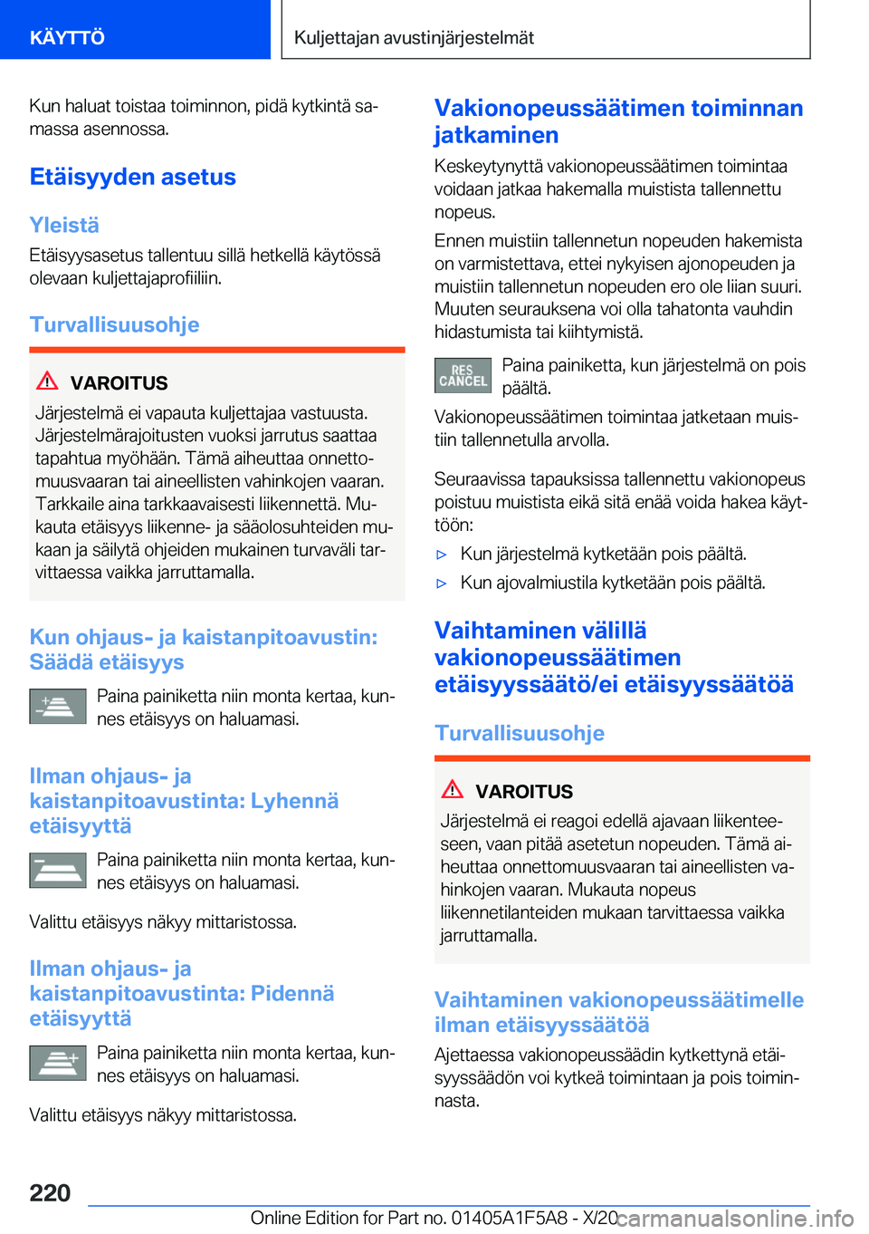 BMW X3 M 2021  Omistajan Käsikirja (in Finnish) �K�u�n��h�a�l�u�a�t��t�o�i�s�t�a�a��t�o�i�m�i�n�n�o�n�,��p�i�d�