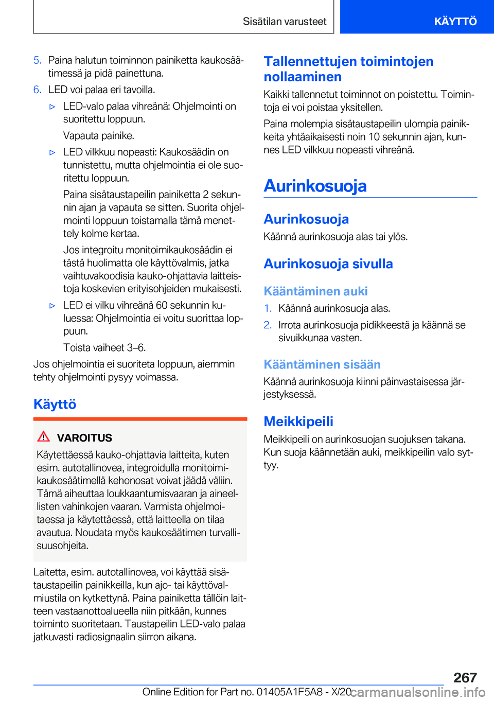 BMW X3 M 2021  Omistajan Käsikirja (in Finnish) �5�.�P�a�i�n�a��h�a�l�u�t�u�n��t�o�i�m�i�n�n�o�n��p�a�i�n�i�k�e�t�t�a��k�a�u�k�o�s�