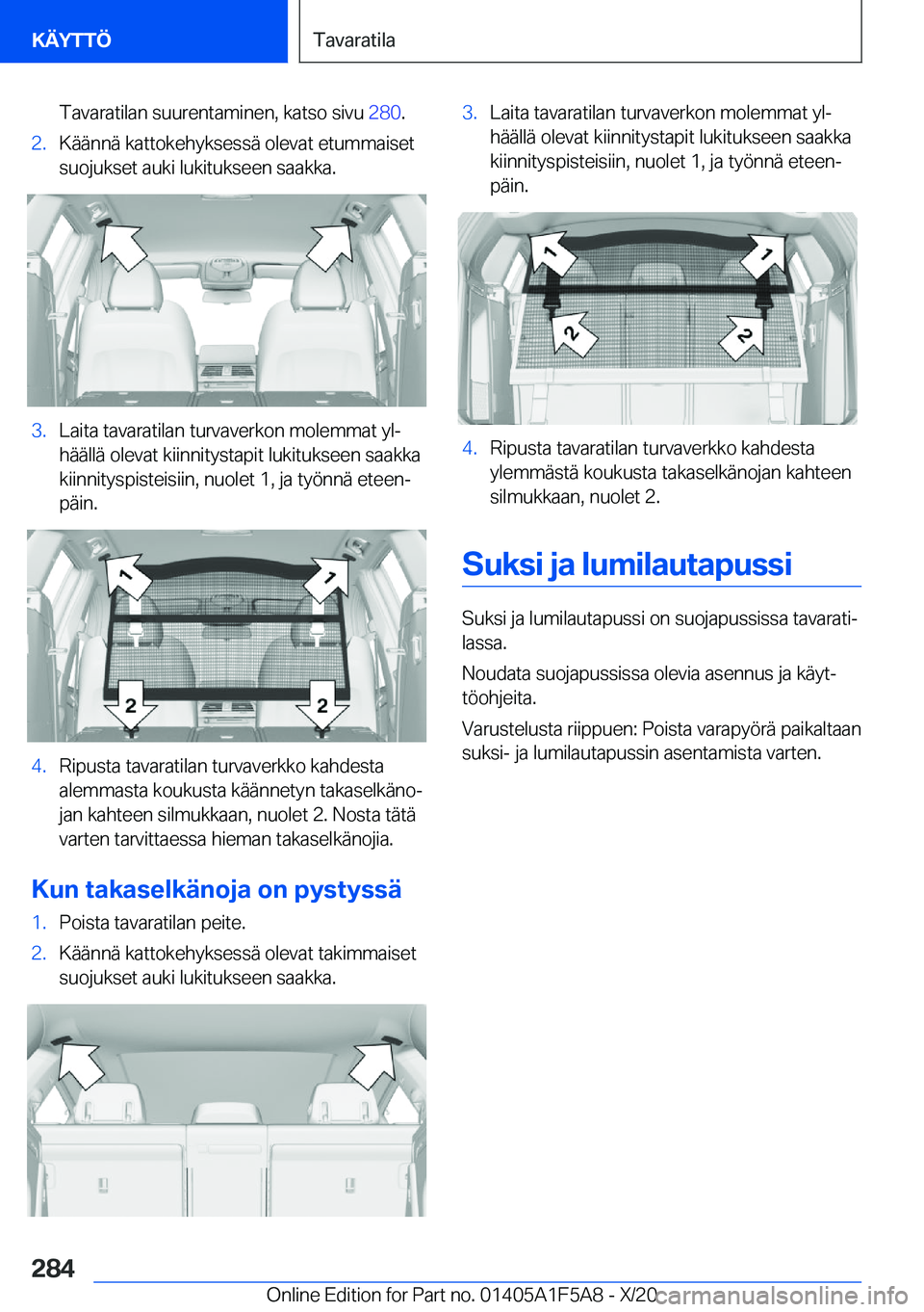 BMW X3 M 2021  Omistajan Käsikirja (in Finnish) �T�a�v�a�r�a�t�i�l�a�n��s�u�u�r�e�n�t�a�m�i�n�e�n�,��k�a�t�s�o��s�i�v�u��2�8�0�.�2�.�K�