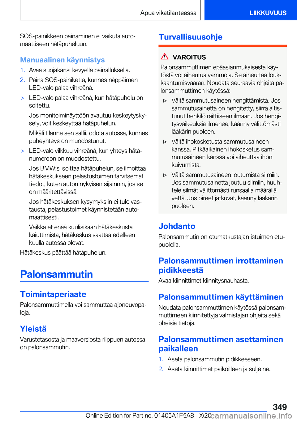 BMW X3 M 2021  Omistajan Käsikirja (in Finnish) �S�O�S�-�p�a�i�n�i�k�k�e�e�n��p�a�i�n�a�m�i�n�e�n��e�i��v�a�i�k�u�t�a��a�u�t�oj�m�a�a�t�t�i�s�e�e�n��h�