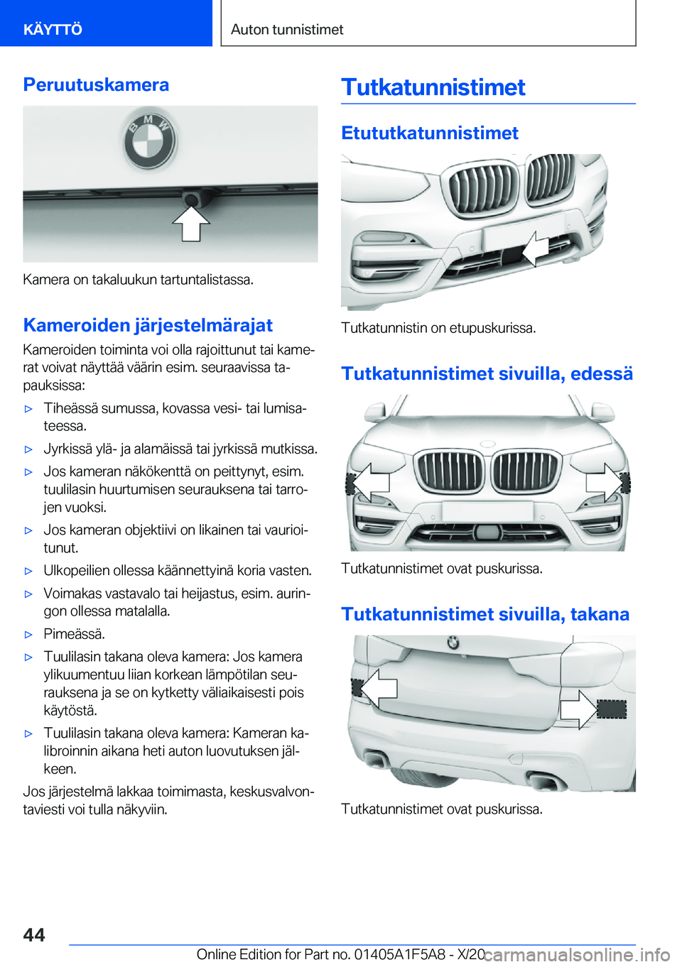 BMW X3 M 2021  Omistajan Käsikirja (in Finnish) �P�e�r�u�u�t�u�s�k�a�m�e�r�a
�K�a�m�e�r�a��o�n��t�a�k�a�l�u�u�k�u�n��t�a�r�t�u�n�t�a�l�i�s�t�a�s�s�a�.�K�a�m�e�r�o�i�d�e�n��j�