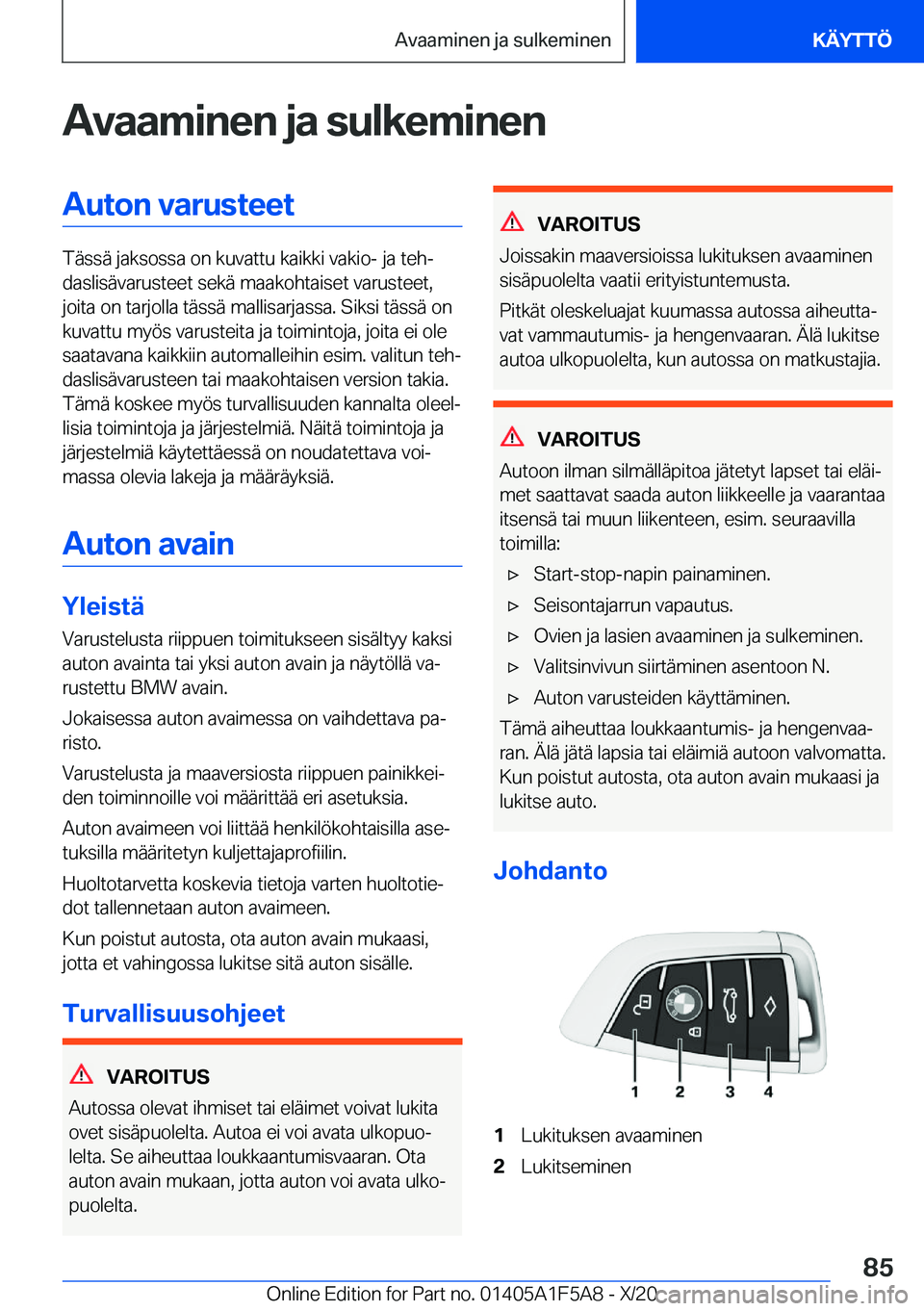 BMW X3 M 2021  Omistajan Käsikirja (in Finnish) �A�v�a�a�m�i�n�e�n��j�a��s�u�l�k�e�m�i�n�e�n�A�u�t�o�n��v�a�r�u�s�t�e�e�t
�T�