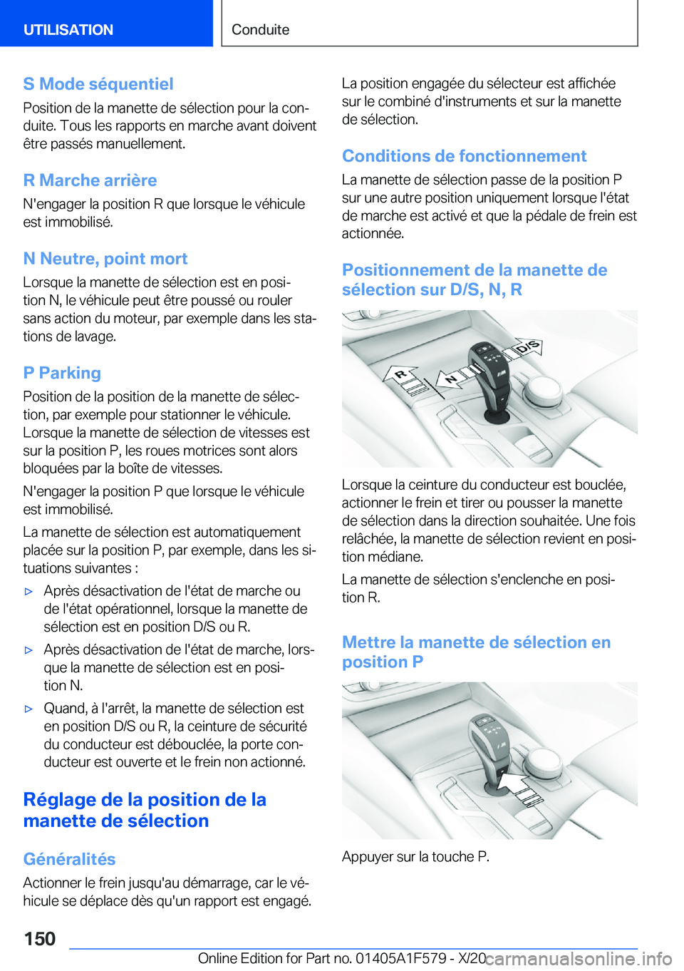 BMW X3 M 2021  Notices Demploi (in French) �S��M�o�d�e��s�é�q�u�e�n�t�i�e�l
�P�o�s�i�t�i�o�n��d�e��l�a��m�a�n�e�t�t�e��d�e��s�é�l�e�c�t�i�o�n��p�o�u�r��l�a��c�o�nj �d�u�i�t�e�.��T�o�u�s��l�e�s��r�a�p�p�o�r�t�s��e�n��m�a�r�c�h