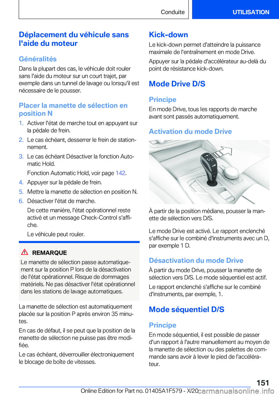 BMW X3 M 2021  Notices Demploi (in French) �D�é�p�l�a�c�e�m�e�n�t��d�u��v�é�h�i�c�u�l�e��s�a�n�s
�l�'�a�i�d�e��d�u��m�o�t�e�u�r
�G�é�n�é�r�a�l�i�t�é�s
�D�a�n�s��l�a��p�l�u�p�a�r�t��d�e�s��c�a�s�,��l�e��v�é�h�i�c�u�l�e��d�