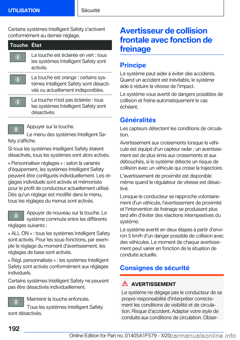 BMW X3 M 2021  Notices Demploi (in French) �C�e�r�t�a�i�n�s��s�y�s�t�è�m�e�s��I�n�t�e�l�l�i�g�e�n�t��S�a�f�e�t�y��s�'�a�c�t�i�v�e�n�t
�c�o�n�f�o�r�m�é�m�e�n�t��a�u��d�e�r�n�i�e�r��r�é�g�l�a�g�e�.�T�o�u�c�h�e�