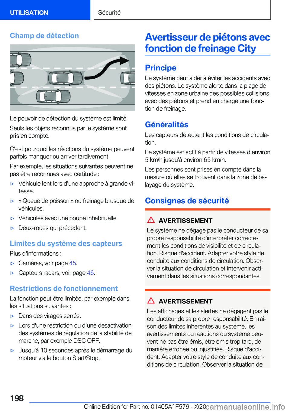 BMW X3 M 2021  Notices Demploi (in French) �C�h�a�m�p��d�e��d�é�t�e�c�t�i�o�n
�L�e��p�o�u�v�o�i�r��d�e��d�é�t�e�c�t�i�o�n��d�u��s�y�s�t�è�m�e��e�s�t��l�i�m�i�t�é�.
�S�e�u�l�s��l�e�s��o�b�j�e�t�s��r�e�c�o�n�n�u�s��p�a�r��l�e�