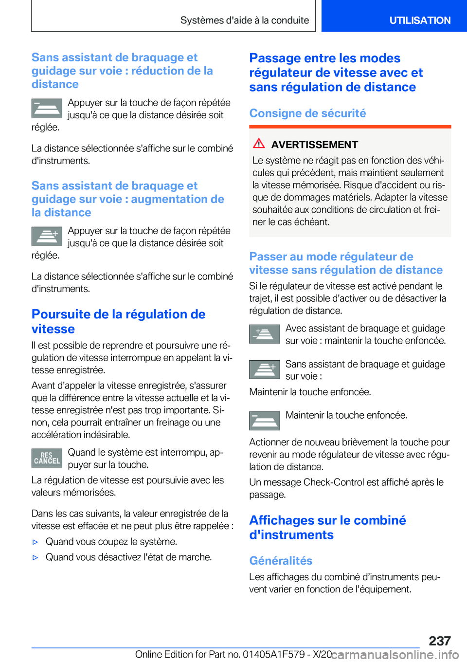 BMW X3 M 2021  Notices Demploi (in French) �S�a�n�s��a�s�s�i�s�t�a�n�t��d�e��b�r�a�q�u�a�g�e��e�t
�g�u�i�d�a�g�e��s�u�r��v�o�i�e��:��r�é�d�u�c�t�i�o�n��d�e��l�a
�d�i�s�t�a�n�c�e
�A�p�p�u�y�e�r��s�u�r��l�a��t�o�u�c�h�e��d�e��f�a