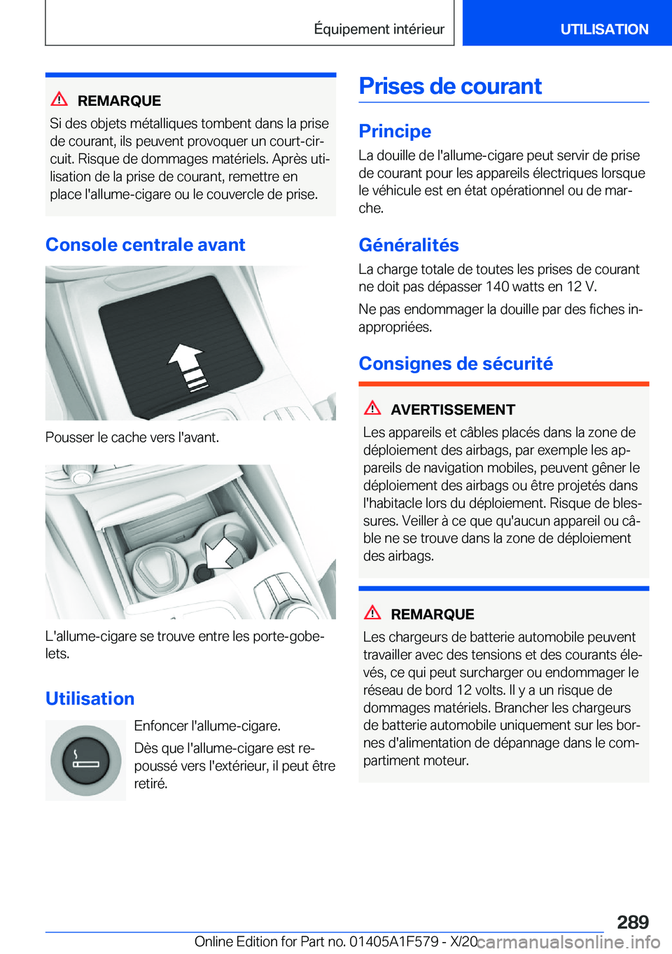 BMW X3 M 2021  Notices Demploi (in French) �R�E�M�A�R�Q�U�E
�S�i��d�e�s��o�b�j�e�t�s��m�é�t�a�l�l�i�q�u�e�s��t�o�m�b�e�n�t��d�a�n�s��l�a��p�r�i�s�e �d�e��c�o�u�r�a�n�t�,��i�l�s��p�e�u�v�e�n�t��p�r�o�v�o�q�u�e�r��u�n��c�o�u�r�t�-�