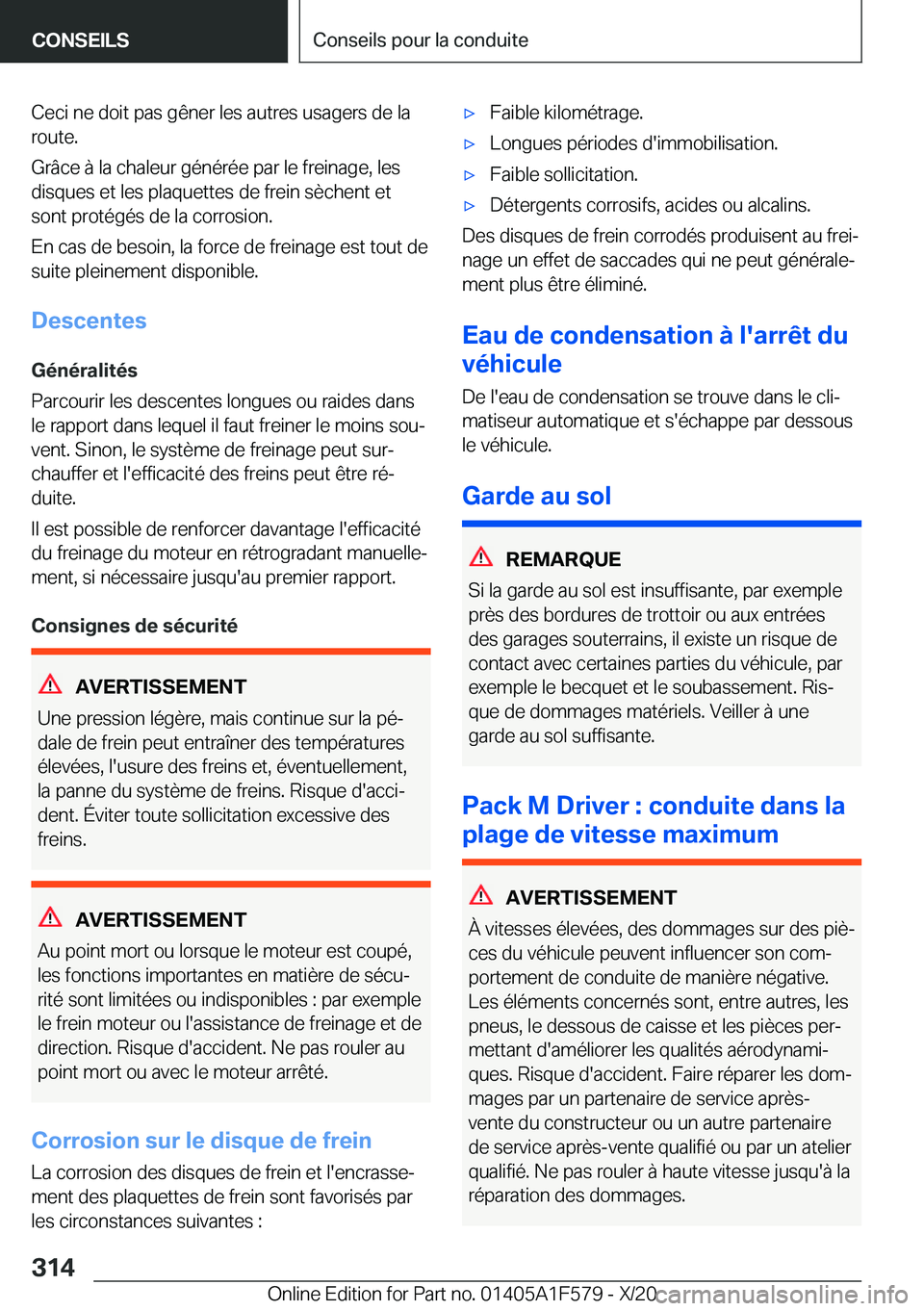 BMW X3 M 2021  Notices Demploi (in French) �C�e�c�i��n�e��d�o�i�t��p�a�s��g�ê�n�e�r��l�e�s��a�u�t�r�e�s��u�s�a�g�e�r�s��d�e��l�a
�r�o�u�t�e�.
�G�r�