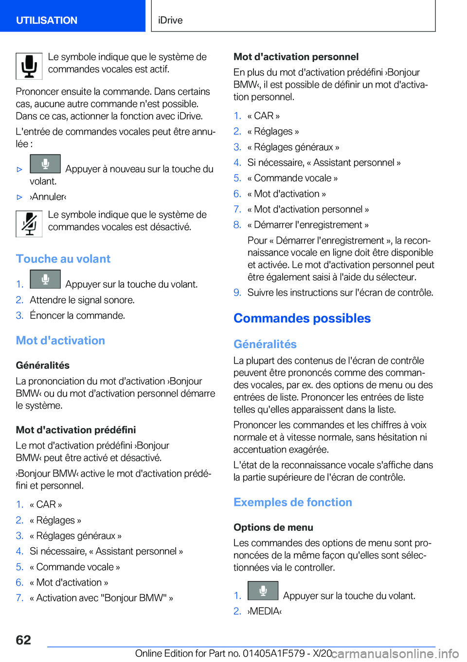 BMW X3 M 2021  Notices Demploi (in French) �L�e��s�y�m�b�o�l�e��i�n�d�i�q�u�e��q�u�e��l�e��s�y�s�t�è�m�e��d�e
�c�o�m�m�a�n�d�e�s��v�o�c�a�l�e�s��e�s�t��a�c�t�i�f�.
�P�r�o�n�o�n�c�e�r��e�n�s�u�i�t�e��l�a��c�o�m�m�a�n�d�e�.��D�a�n�