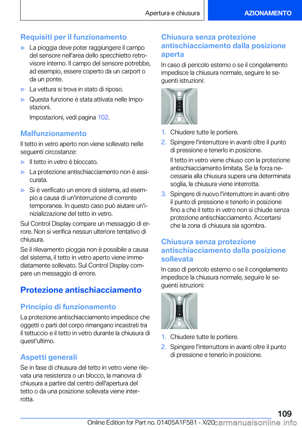 BMW X3 M 2021  Libretti Di Uso E manutenzione (in Italian) �R�e�q�u�i�s�i�t�i��p�e�r��i�l��f�u�n�z�i�o�n�a�m�e�n�t�o'x�L�a��p�i�o�g�g�i�a��d�e�v�e��p�o�t�e�r��r�a�g�g�i�u�n�g�e�r�e��i�l��c�a�m�p�o�d�e�l��s�e�n�s�o�r�e��n�e�l�l�'�a�r�e�a��d
