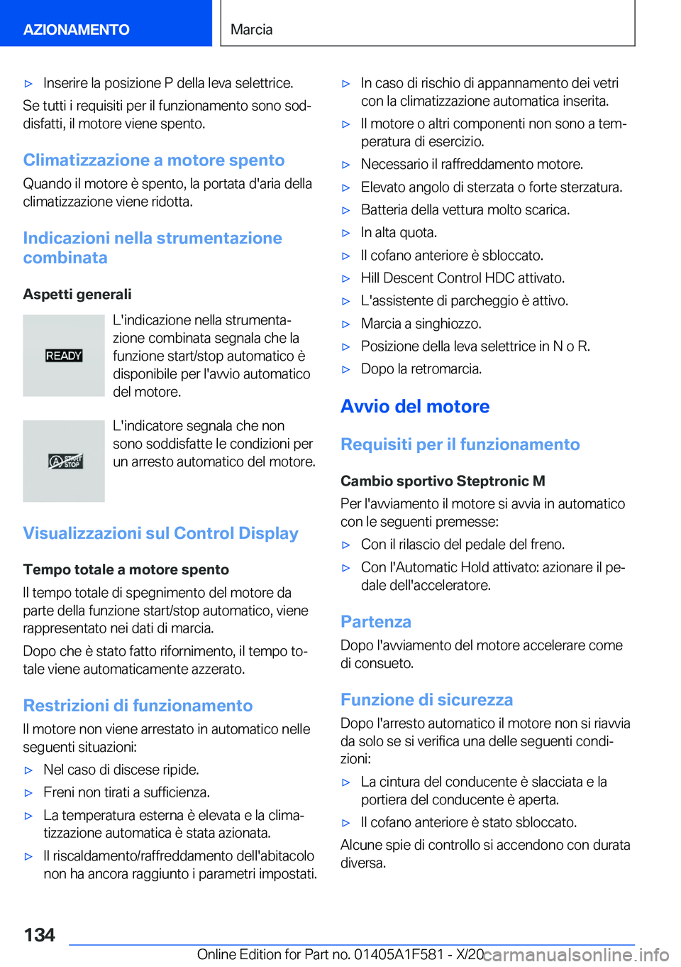 BMW X3 M 2021  Libretti Di Uso E manutenzione (in Italian) 'x�I�n�s�e�r�i�r�e��l�a��p�o�s�i�z�i�o�n�e��P��d�e�l�l�a��l�e�v�a��s�e�l�e�t�t�r�i�c�e�.
�S�e��t�u�t�t�i��i��r�e�q�u�i�s�i�t�i��p�e�r��i�l��f�u�n�z�i�o�n�a�m�e�n�t�o��s�o�n�o��s�o�d